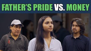 Father’s Pride vs. Money