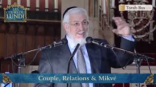 COURS DU LUNDI : "COUPLE, RELATIONS & MIKVÉ" (GRAND-RABBIN JOSEPH-'HAÏM SITRUK)