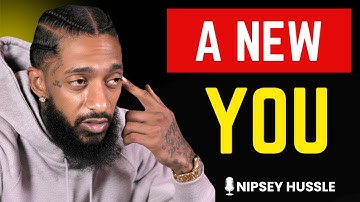 🔥 12 POWERFUL Principles For Immediate Life Transformation | NIPSEY HUSSLE