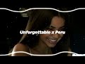 UNFORGETTABLE  X PERU  ( slowed   reverb )