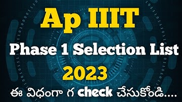 How to open Ap iiit phase 1 Selection List 2023 | AP iiit phase1 selection list | FocusfireRgukt