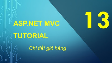 B13 -  Chi tiết giỏ hàng - ASP.NET MVC Cơ bản