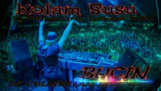 Dj Kolam Susu Vs Dj Celumetan Met Met Bucin-nya TikTok Viral Full Bass 2020