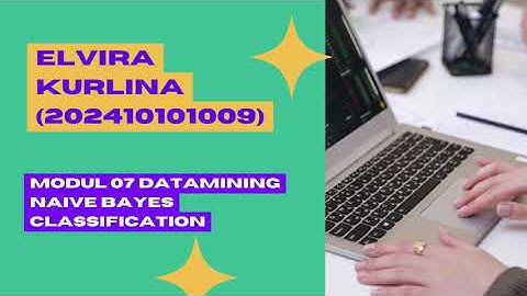 Modul 7 Praktikum Datamining Naive Bayes Classification - Elvira Kurlina 202410101009