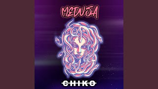 Medusa - Chiko