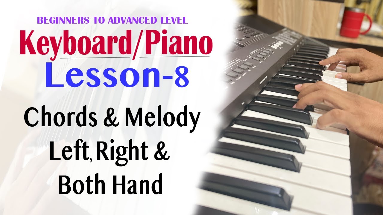 Learn Keyboard/Piano Lesson-8 | Chords and Melody | Left, Right Both ...