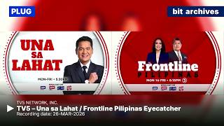 TV5 - Una Sa Lahat / Frontline Pilipinas Eyecatcher Plug [26-MAR-2026]