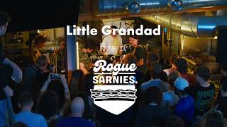 Little Grandad: Rogue Sarnies After Hours (LIVE)