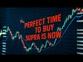 PERFECT Time To BUY SUPRA Is NOW