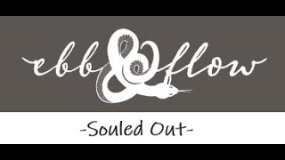 SOULED OUT - "Ebb and Flow" (Christian Hip Hop) #CHH
