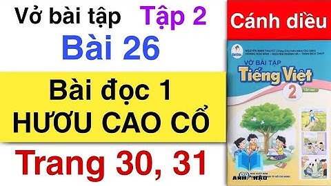 Vở bài tập Tiếng Việt 2 | Tập 2 | BÀI 26 | Bài đọc 1 | HƯƠU CAO CỔ | Trang 30, 31 | Sách CÁNH DIỀU