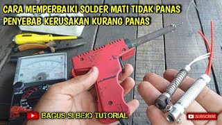 Cara memperbaiki solder mati tidak panas penyebab kerusakan solder kurang panas