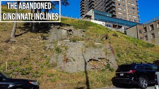 The Abandoned Cincinnati Inclines (Cincinnati, Ohio)