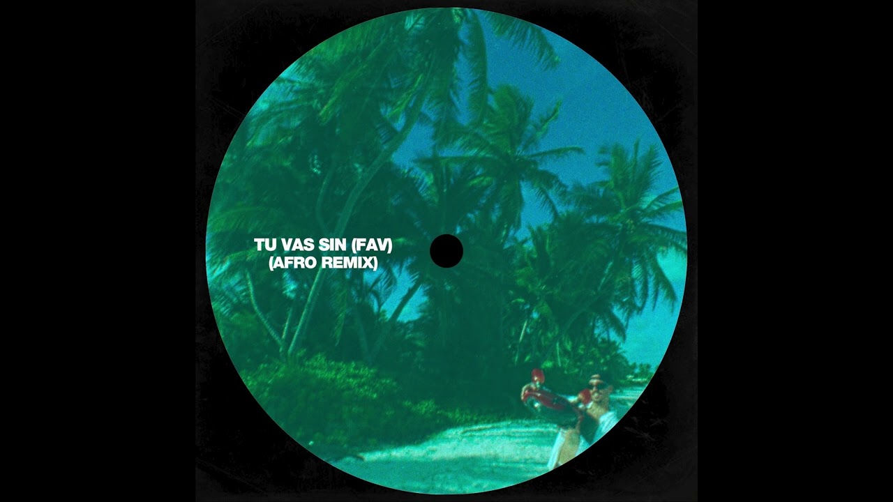 Rels B - TU VAS SIN (fav) (Afro Remix)
