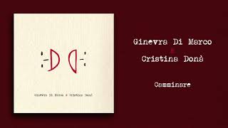 Ginevra Di Marco & Cristina Donà - Camminare chords