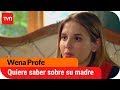 Flo quiere saber todo sobre su mamá  | Wena Profe - T1E21