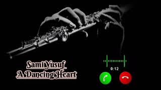 Sami Yusuf || A Dancing Heart || Ringtone #yt #samiyusuf #youtube