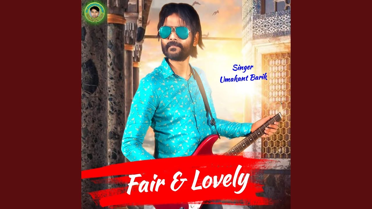 Fair & Lovely (Sambalpuri)