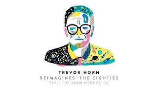 Trevor Horn (feat. Rumer &amp; The Sarm Orchestra) - Slave To The Rhythm (Official Audio)