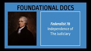 AP US Government - Foundational Documents - Federalist 78