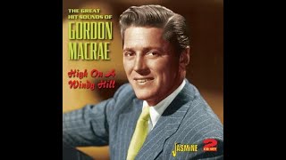 Gordon MacRae ~ Dear Hearts & Gentle People