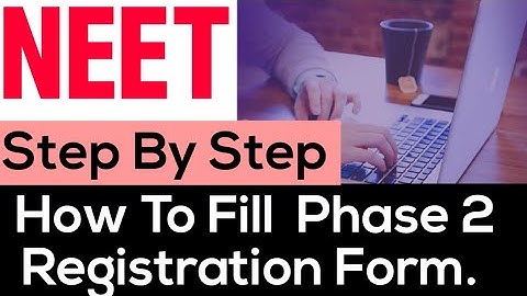 How To fill Neet Phase 2 Registration form🔥 Step by Step | All Doubts Clear In One Video🔥
