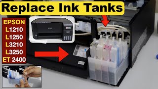 Epson ET 2400 Replace / Remove Ink Tanks (L1210, L1250, L3210, L3250) !