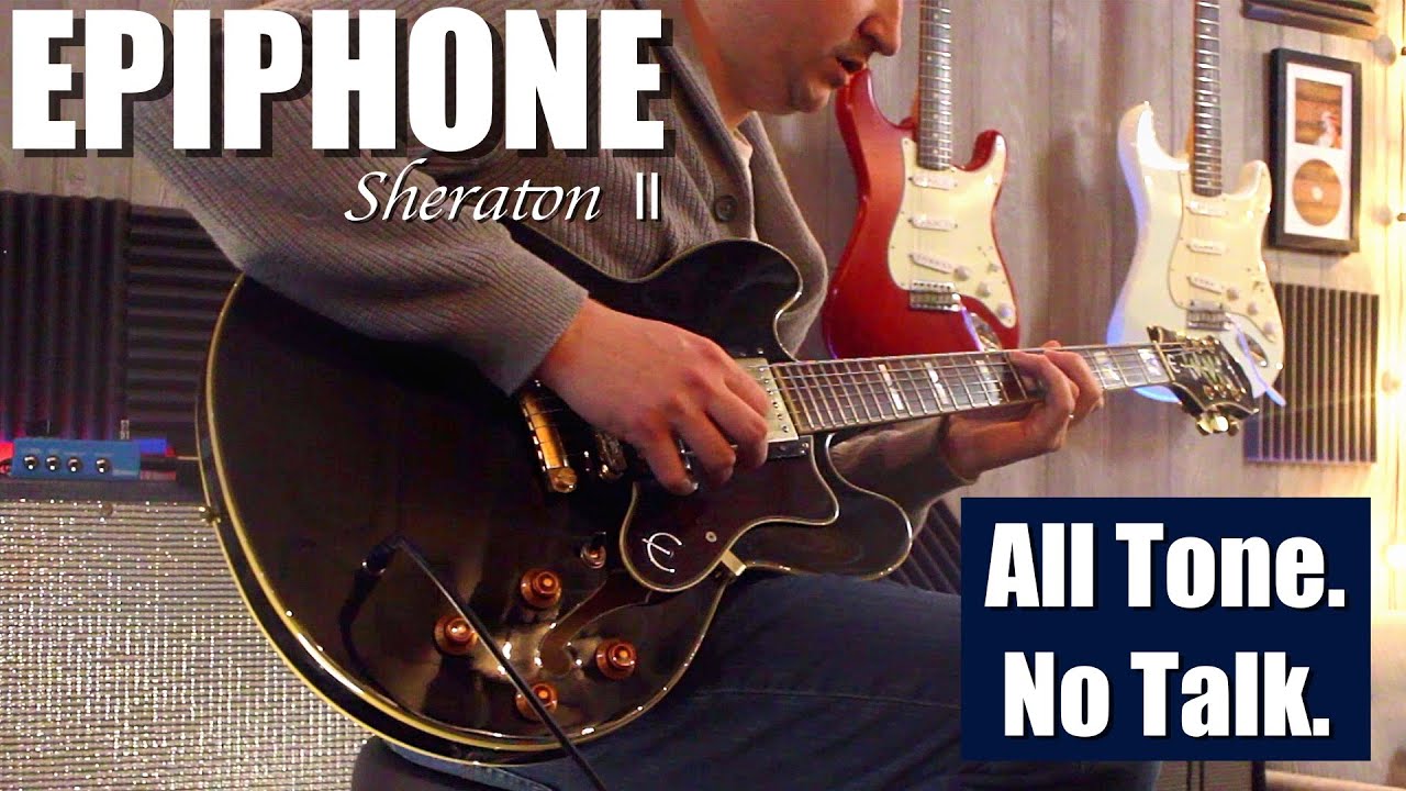 Epiphone Sheraton II Tone Demo - YouTube