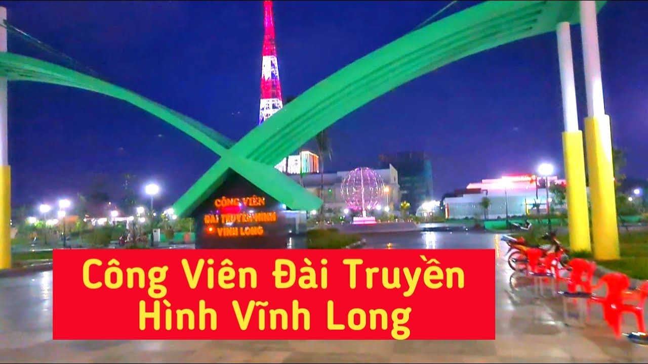 di cong vien vinh long 2022 Công viên đài truyền hình Vĩnh Long vào buổi tối ra sao | KPVL