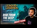 Rise From The Deep | Champion Trailer | League Of Legends - Reaction