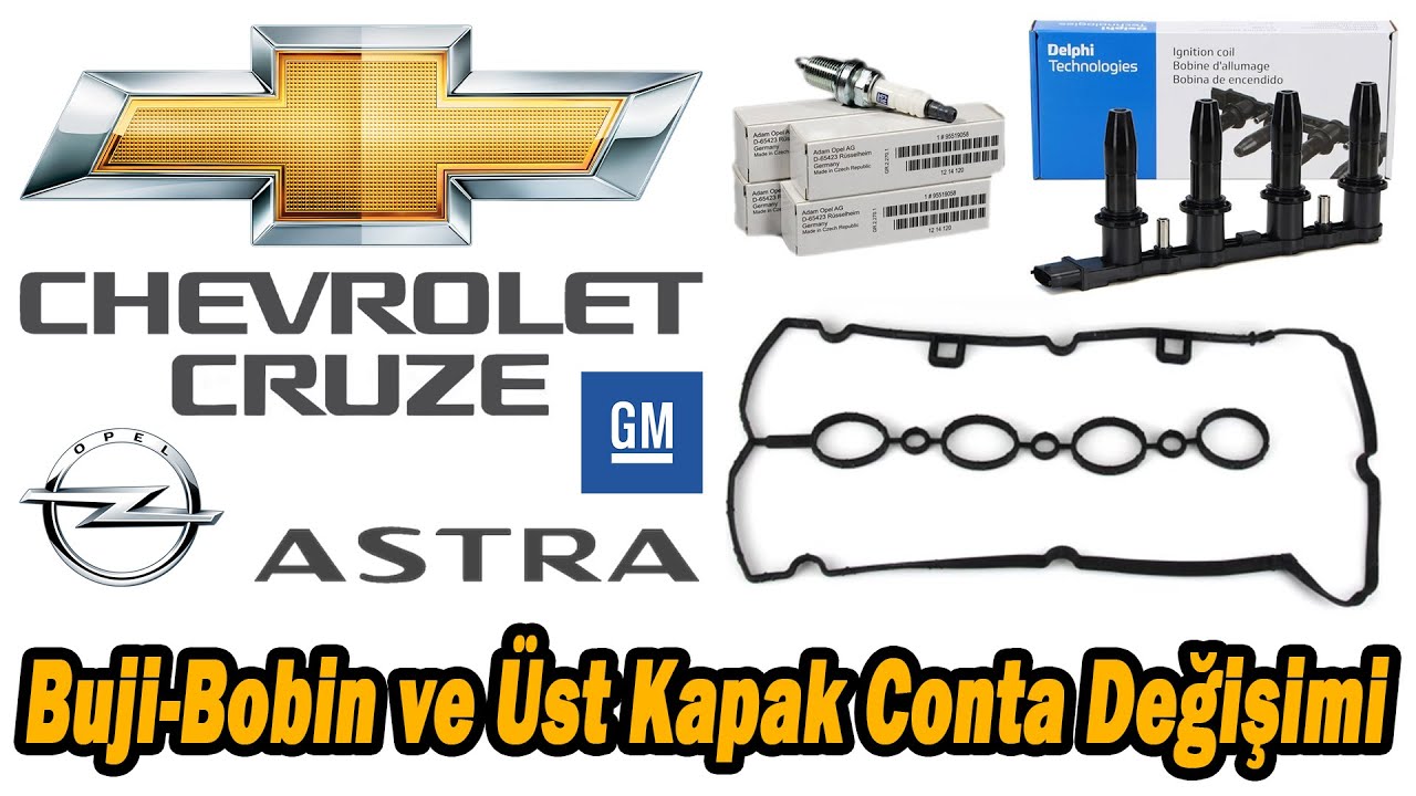 Chevrolet Cruze, Opel Astra J Buji - Bobin ve Üst Külbütör Kapak Conta Değişimi Nasıl Yapılır ?