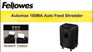 Fellowes AutoMax 100 MA Shredder with Auto Feeder