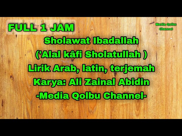 Sholawat ibadallah rijalallah tanpa musik, lirik arab, latin terjemah, full 1 jam #mediaqolbuchannel class=