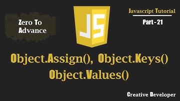Object.assign(), Object.keys(), Object.values() Methods Javascript | Javascript Tutorial