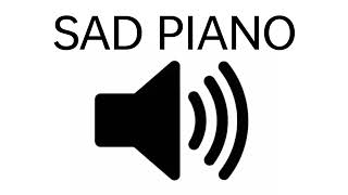 SAD SOUND EFFECTS | SAD BACKGROUND | SAD PIANO