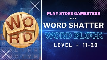 Word Shatter: Word Block | Word Game | Warm Word | Level 11 to 20