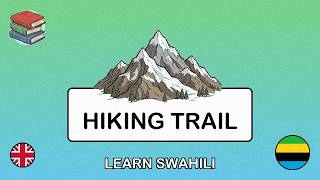🇬🇧→🇹🇿 Learn Swahili - Hiking a Trail in Spring
