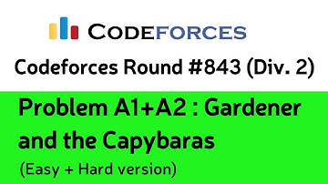 Problem A1,A2  : Gardener and the Capybaras || Codeforces Round #843 || explanation + code