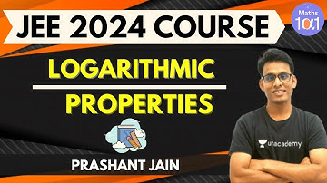 JEE 2024 Course: Logarithmic Properties | JEE Maths | Maths 101 | Prashant Jain