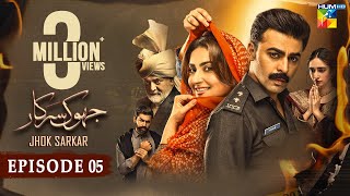 Jhok Sarkar Episode 05 [𝐄𝐍𝐆 𝐒𝐔𝐁] [ Farhan Saeed - Hiba Bukhari ] - Best Pakistani Dramas - 4th July