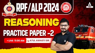 RRB ALP/ RPF 2024 | Railway Reasoning By Atul Awasthi | Practice Paper -2