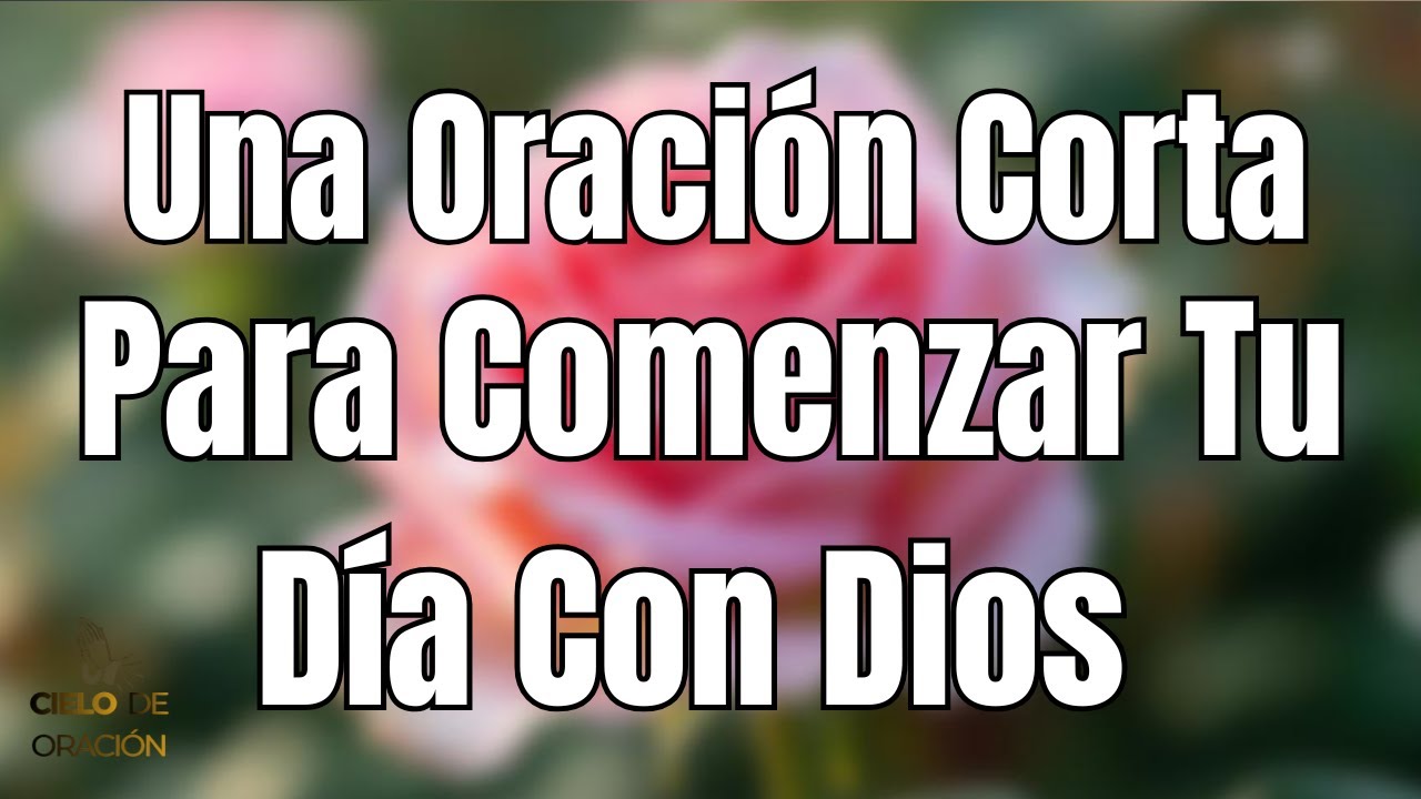 Señor, Hoy Pongo Todo en Tus Manos | Oración de la Mañana para Entregar tu Día a Dios y Recibir Paz