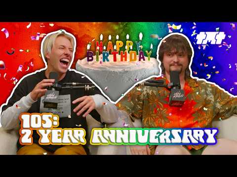 2 YEAR ANNIVERSARY | The Mean Time #105