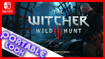 The Witcher 3: Wild Hunt (Switch) ► PORTABLE Mode ► First Look
