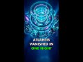 Atlantis Vanished in One Night — Something Still Transmits Below