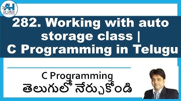 282. Working with auto storage class | C Programming in Telugu