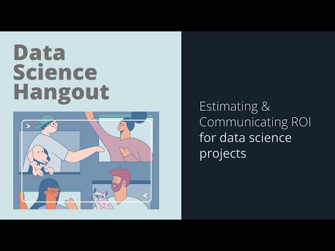 Estimating & communicating ROI for data science projects