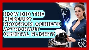 How Did The Mercury Program Achieve Astronaut Orbital Flight? - All About Astronauts