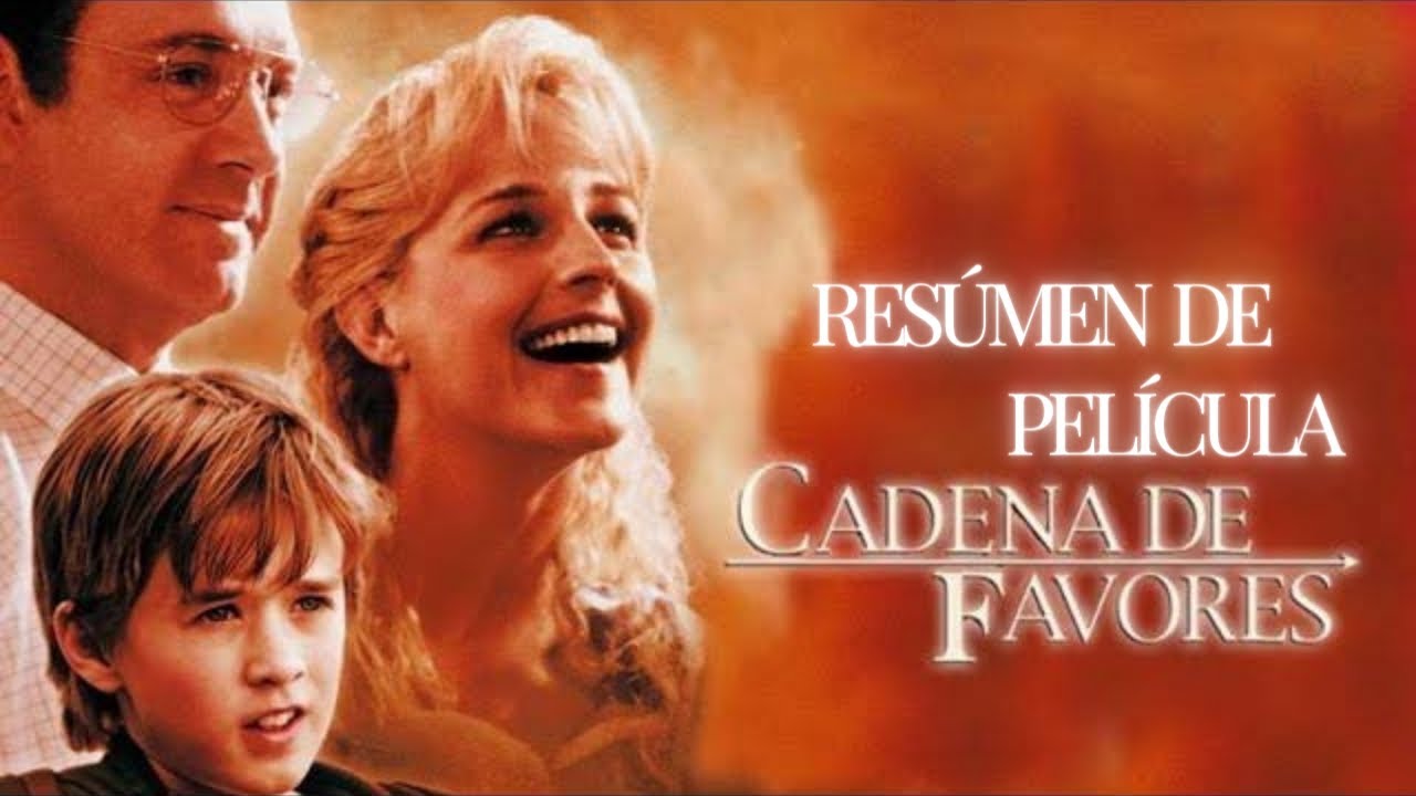 CADENA DE FAVORES. Resumen de película - YouTube