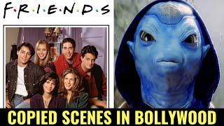 F.R.I.E.N.D.S copied Scenes in Bollywood | Plagiarism in Bollywood | EP 120